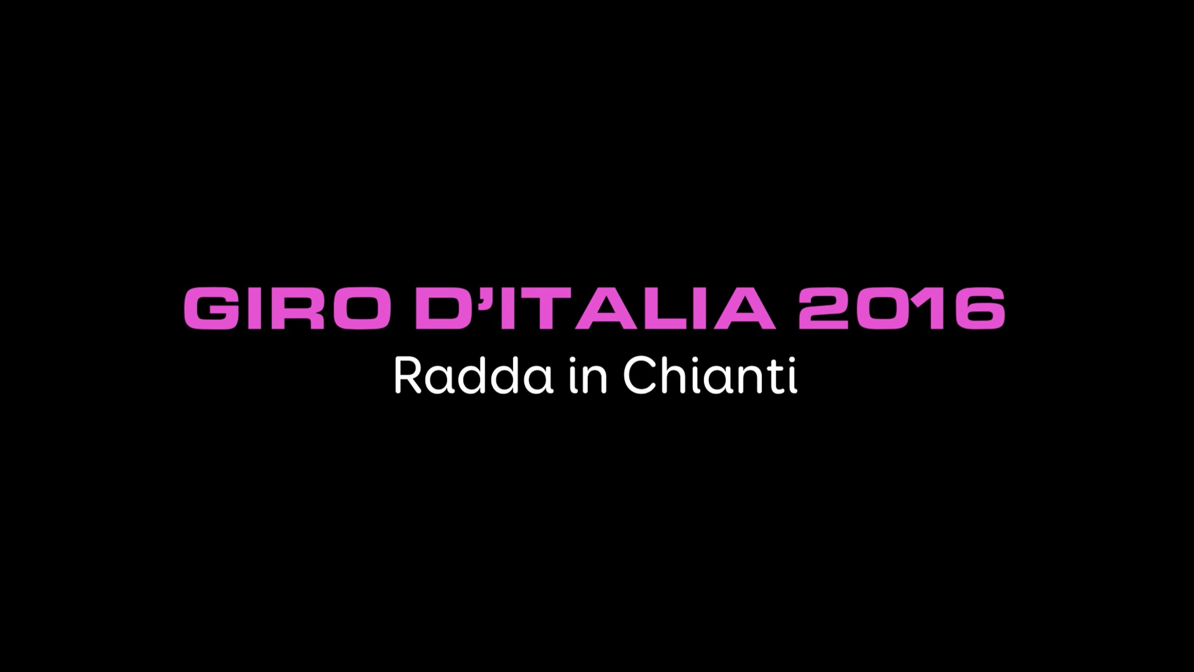 Title frame from Rocket’s cycling film: Giro d’Italia 2016, Radda in Chianti
